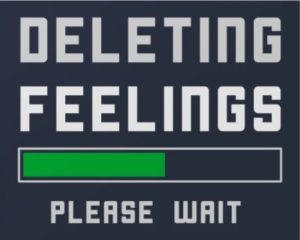 Image of a system deleting feelings.